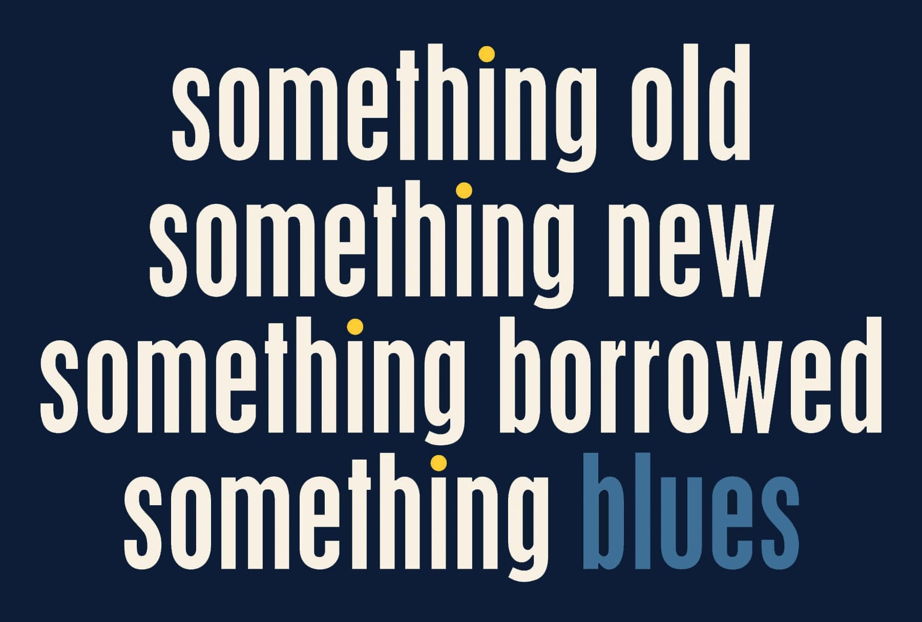 Logo that reads "Something old. Something New. Something Borrowed. Something blues."